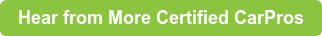 Hear from More Certified CarPros